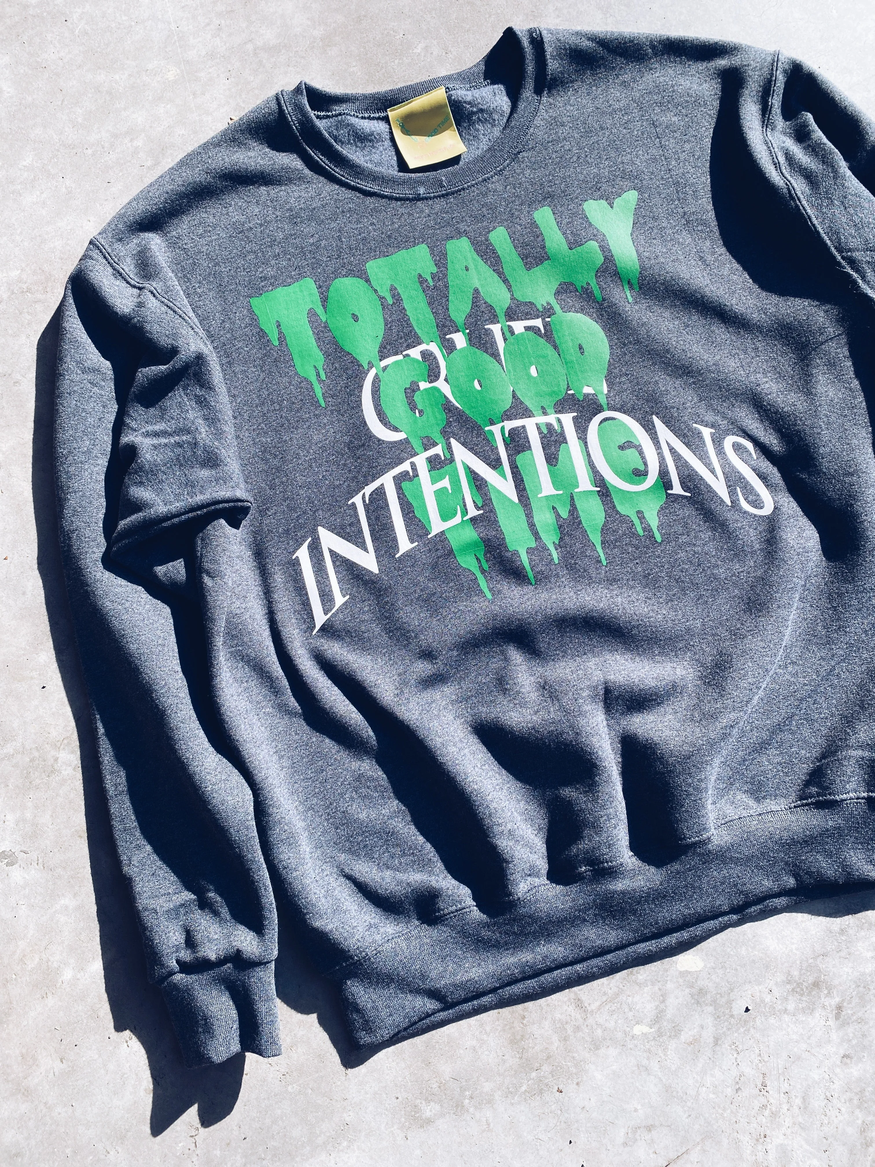 Cruel Intentions x Totally Good Time Sweatshirt - Winter 2021